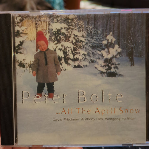 Peter Bolte – ...All The April Snow (CD)