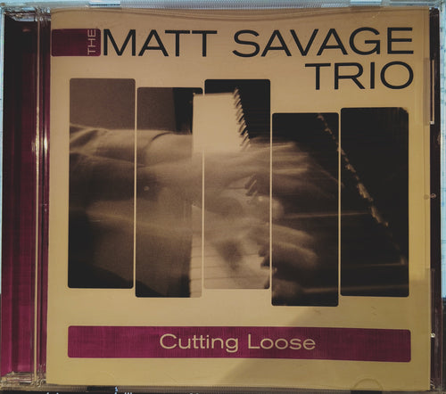 The Matt Savage Trio – Cutting Loose CD