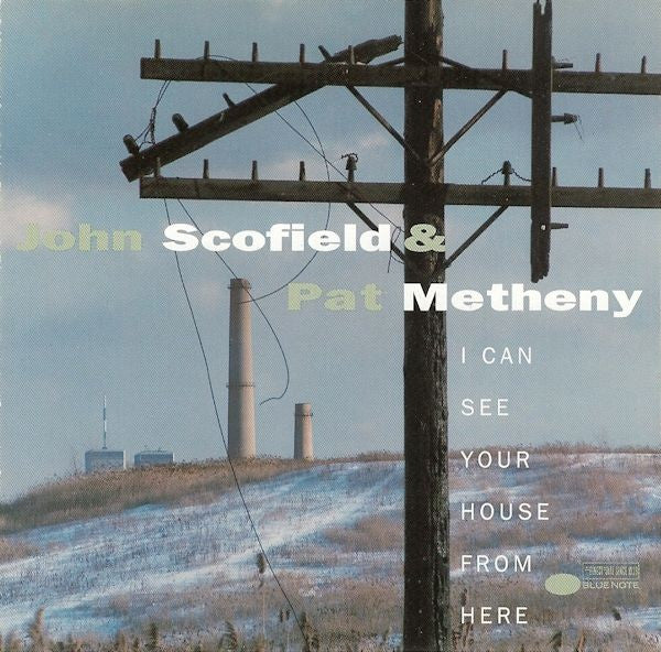 John Scofield & Pat Metheny – I Can See Your House From Here CD