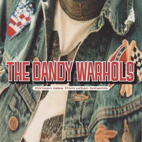 The Dandy Warhols – Thirteen Tales From Urban Bohemia CD