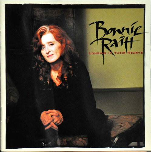Bonnie Raitt – Longing In Their Hearts CD