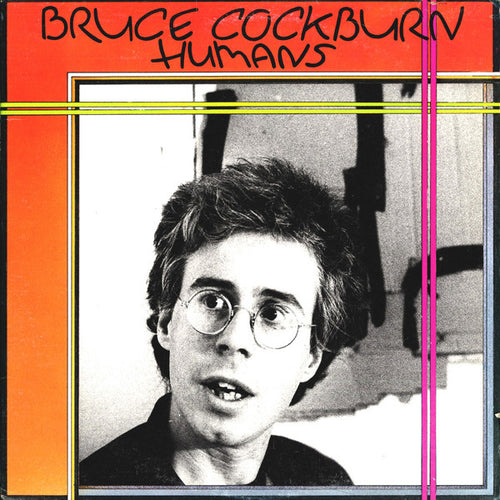 Bruce Cockburn – Humans LP (True North)