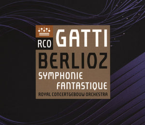 Berlioz, Gatti, Royal Concertgebouw Orchestra – Symphonie Fantastique (Hybrid SACD)