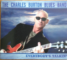 The Charles Burton Blues Band – Everybody's Talkin' CD