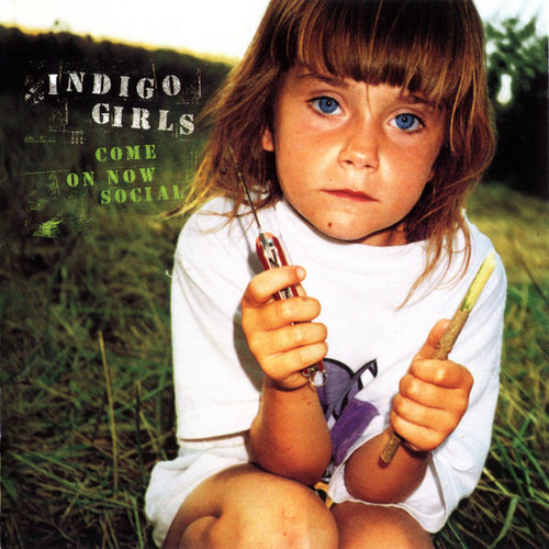 Indigo Girls – Come On Now Social CD