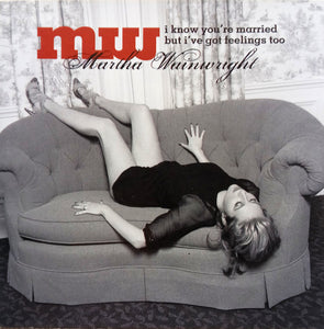 Martha Wainwright – I Know You're Married But I've Got Feelings Too CD