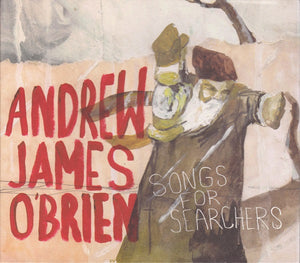 Andrew James O'Brien – Songs For Searchers CD