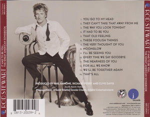 Rod Stewart – It Had To Be You... The Great American Songbook CD