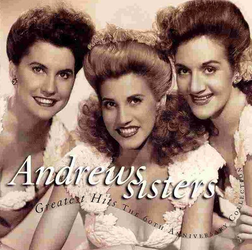 The Andrews Sisters – Greatest Hits The 60th Anniversary Collection CD