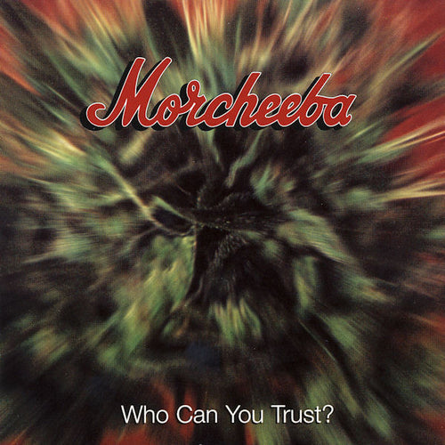 Morcheeba – Who Can You Trust? CD