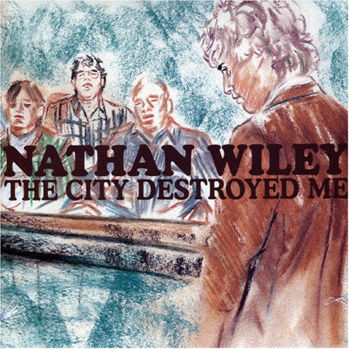 Nathan Wiley – The City Destroyed Me CD