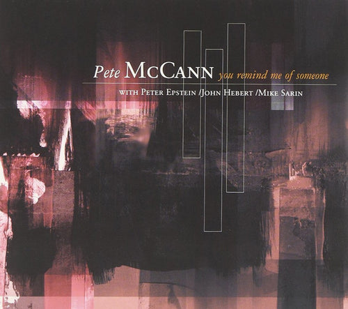 Pete McCann – You Remind Me Of Someone CD