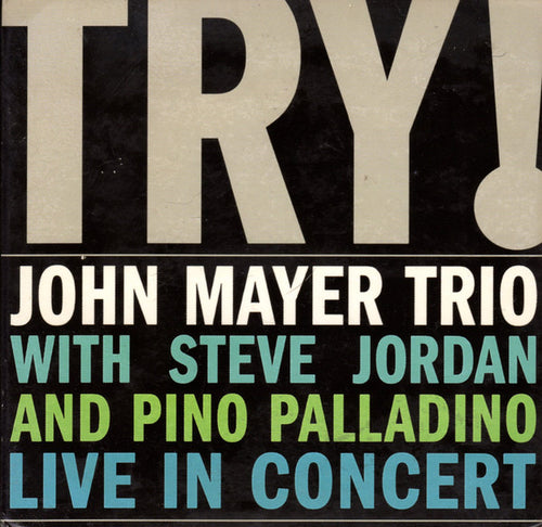John Mayer Trio  – Try! (Live In Concert) CD