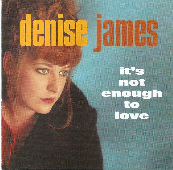 Denise James – It's Not Enough To Love CD