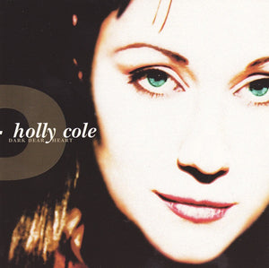 Holly Cole – Dark Dear Heart CD