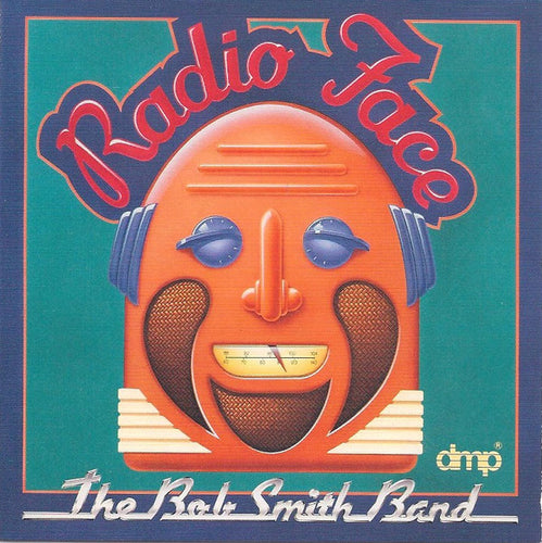 The Bob Smith Band – Radio Face (CD)