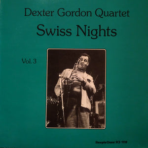 Dexter Gordon Quartet – Swiss Nights Vol. 3 LP (Steeplechase)