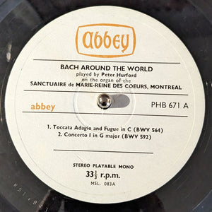 Peter Hurford, Bach ‎– Bach Around The World 1 Montreal LP (Abbey)